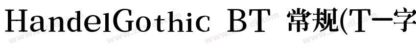 HandelGothic BT 常规(T字体转换